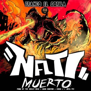 Franco El Gorila – Nati Muerto (Tiraera Pa Osquel)